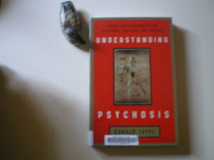 Understanding Psychosis Donald Capps