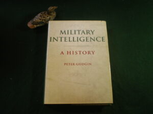 Military Intelligence a History Peter Gudgin Sutton Publishing 1999 as new