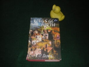 King's Go Forth by J. D. Brown