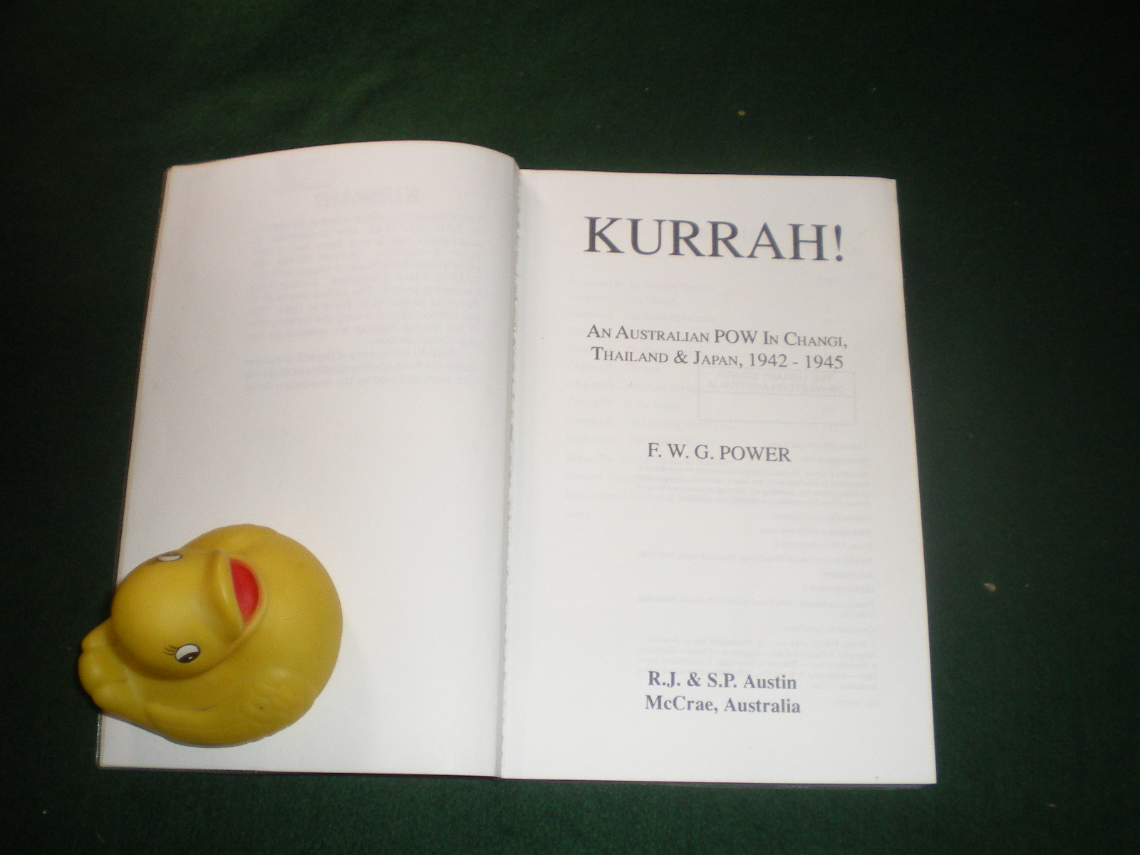 Kurrah!: An Australian P.O.W. In Changi, Thailand And Japan, 1942-1945 (!st edition) by F. W. G. Power. R. J. & S. P. Austin McCrae, 1991. - Image 3