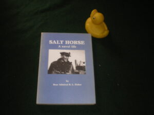 Salt Horse: A Naval Life (Very rare 1st edition) by Rear Admiral R. L. Fisher