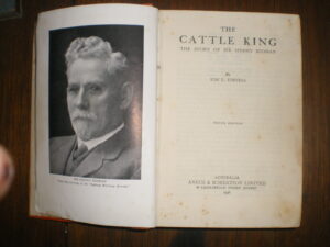 The Cattle King by Ion E. Idriess 10th edition 1936 Story of Sir Sidney Kidman