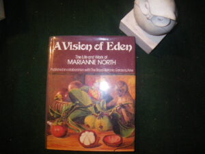 A Vision Of Eden: The Life And Work Of Marianne North - Holt, Rinehart and Winston, 1980