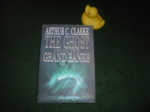 The Ghost From The Grand Banks (1st edition) by Arthur C. Clarke. Victor Gollancz. 1990.