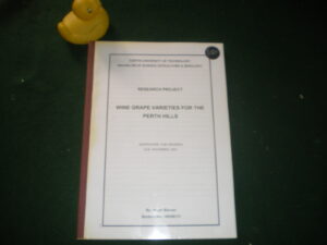 Wine Grape Varieties For The Perth Hills: Research Project by Hugh Warren. Curtin University of Technology