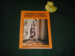Spinning Wheels, Spinners And Spinning by Patricia Baines