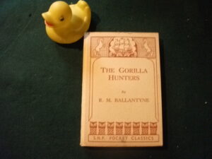 The Gorilla Hunters by R.M. Ballantyne. The Shakespeare Head