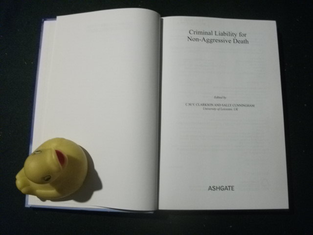 Criminal Liability For Non-Aggressive Death (1st edition) by C. M. V. Clarkson and Sally Cunningham (eds) Ashgate Books, 2008 - Image 3