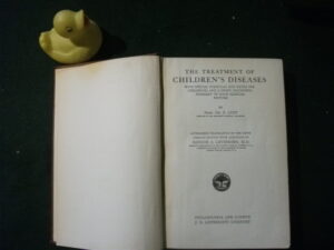 The Treatment Of Children's Diseases by Dr. F. Lust. J. B. Lippincott and Co, 1930