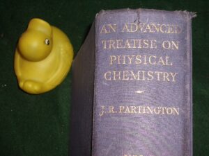 An Advanced Treatise On Physical Chemistry Vol I: Fundamental Principles - The Properties Of Gases (1st edition) by J. R. Partington. Longmans, 1949
