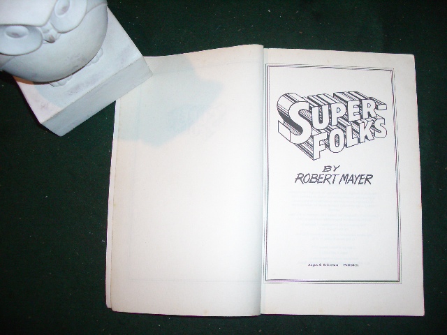 Super-Folks: A Novel by Robert Mayer. Angus and Robertson, 1978 - Image 4