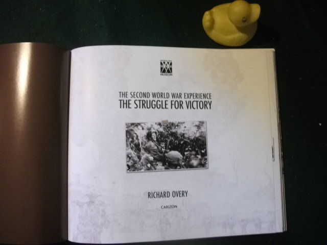 The Second World War Experience Vol 4: The Struggle For Victory 1944-45 (1st edition) by Richard Overy. Imperial War Museum/Carlton Books - Image 6