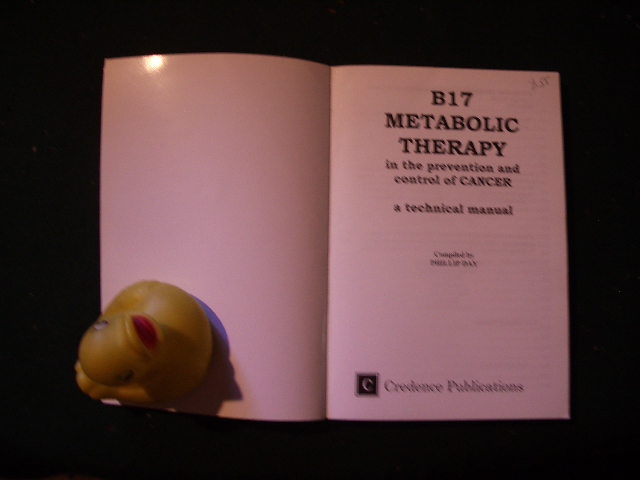 B17 Metabolic Theory In The Prevention And Control Of Cancer: A Technical Manual (1st edition) by Philip Day (ed). Credence Publications, 2002 - Image 4