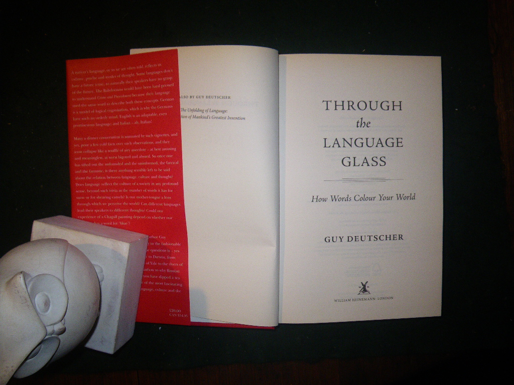 Through The Language Glass: How Words Colour Your World (1st edition) by Guy Deutscher. William Heinemann, 2010 - Image 4