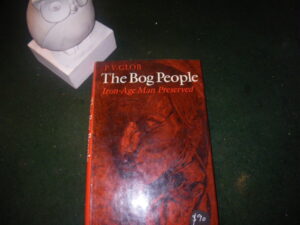 The Bog People: Iron-Age Man Preserved by P. V. Glob. Faber and Faber, 1969