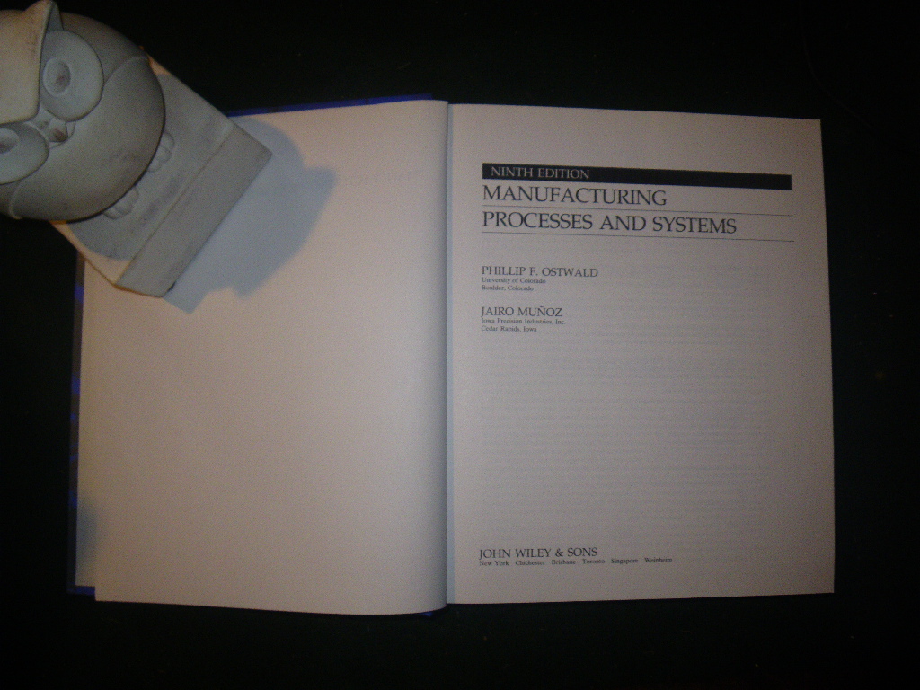 Manufacturing Processes And Systems by Philip F. Ostwald and Jairo Munoz. John Wiley and Sons, 1997 - Image 4