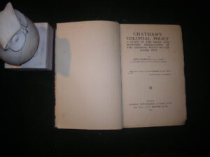 Chatham's Colonial Policy (1st edition) by Kate Hotblack. George Routledge and Sons, 1917