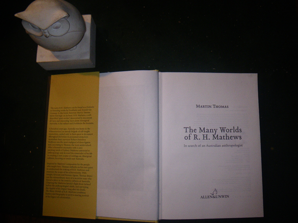 The Many Worlds Of R. H. Mathews: In Search Of An Australian Anthropologist (1st edition) by Martin Thomas. Allen & Unwin, 2011 - Image 4