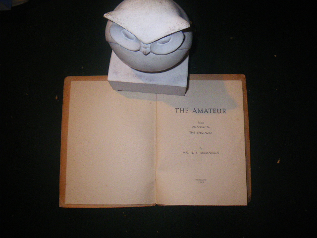 The Amateur: Being An Answer To 'The Specialist' (1st edition) by Mrs E. F. Boswarrick. The National Press, 1943 - Image 5