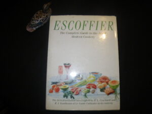 Escoffier: The Complete Guide To The Art Of Modern Cookery by Auguste Escoffier. Heinemann Professional Publishing, 1989