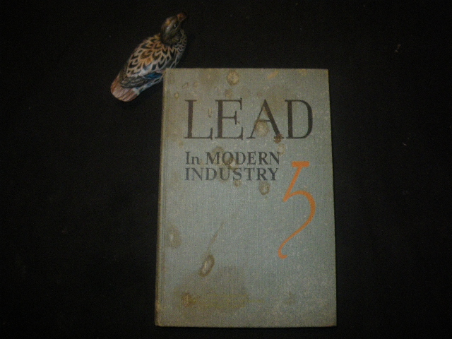 Lead In Modern Industry: Manufacture, Applications And Properties Of Lead, Lead Alloys, And Lead Compounds (1st edition) Lead Industries Association, 1952 - Image 2